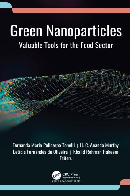 Green Nanoparticles - Valuable Tools for the Food Sector