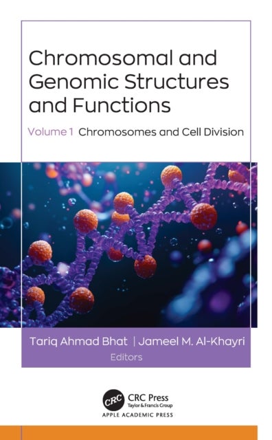 Chromosomal and Genomic Structures and Functions - Volume 1: Chromosomes and Cell Division