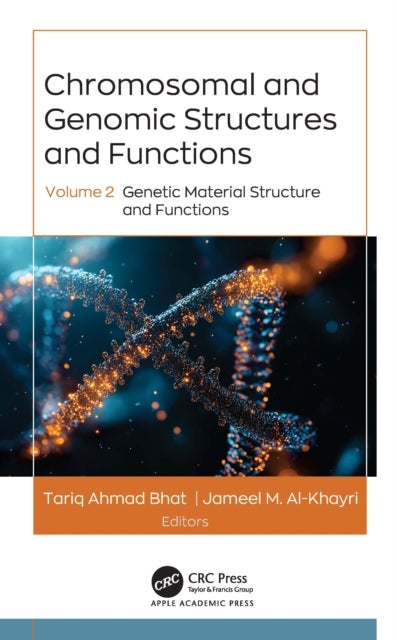 Chromosomal and Genomic Structures and Functions - Volume 2: Genetic Material Structure and Functions