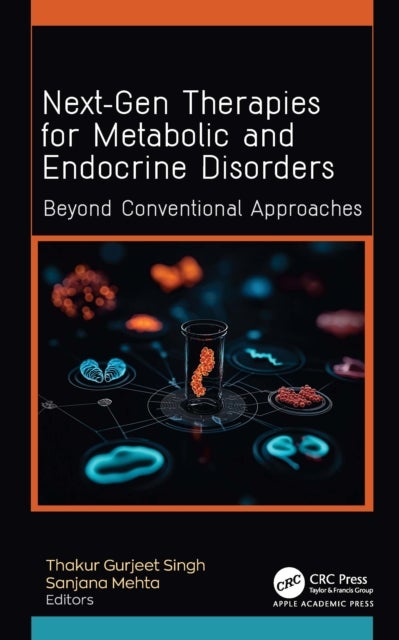 Next-Gen Therapies for Metabolic and Endocrine Disorders - Beyond Conventional Approaches