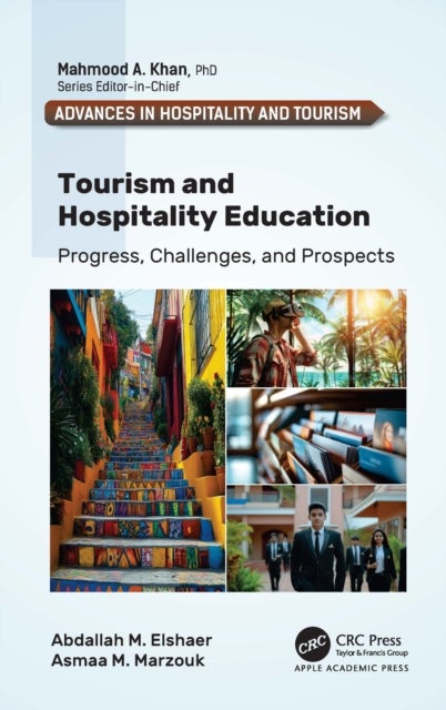 Tourism and Hospitality Education - Progress, Challenges, and Prospects