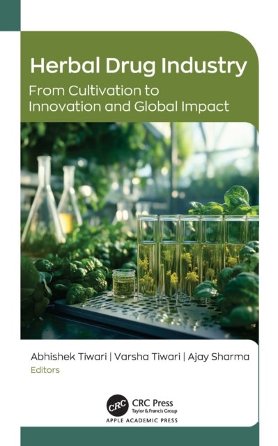 Herbal Drug Industry - From Cultivation to Innovation and Global Impact
