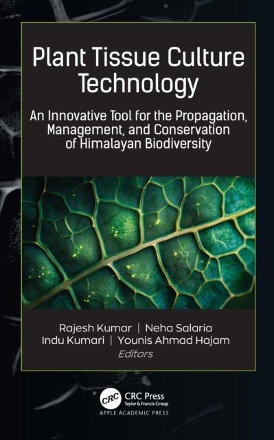 Plant Tissue Culture Technology - An Innovative Tool for the Propagation, Management, and Conservation of Himalayan Biodiversity
