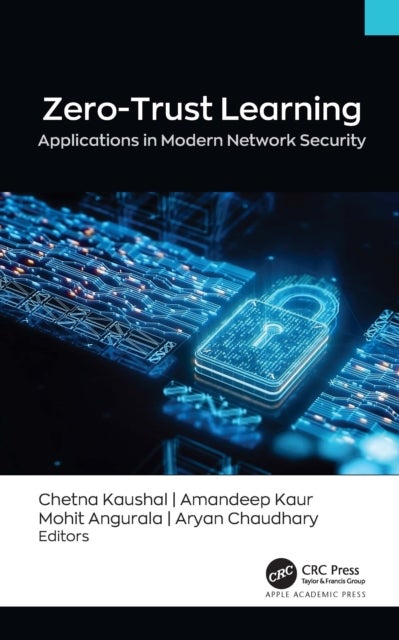 Zero-Trust Learning - Applications in Modern Network Security’