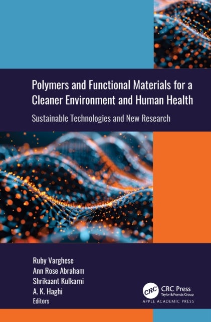 Polymers and Functional Materials for a Cleaner Environment and Human Health - Sustainable Technologies and New Research