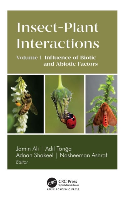 Insect-Plant Interactions - Volume 1: Influence of Biotic and Abiotic Factors
