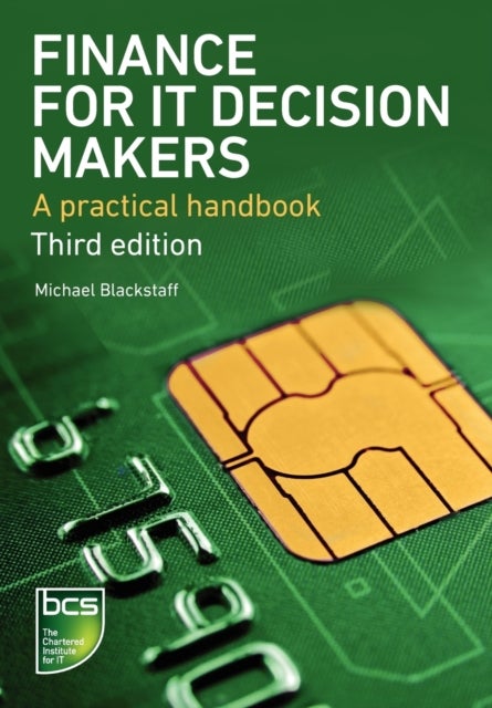 Finance for IT Decision Makers - A practical handbook