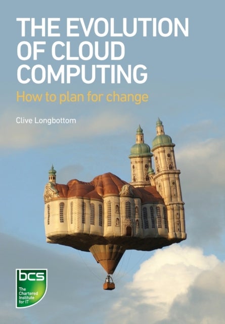 The Evolution of Cloud Computing - How to plan for change