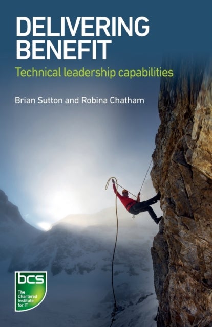 Delivering Benefit - Technical leadership capabilities