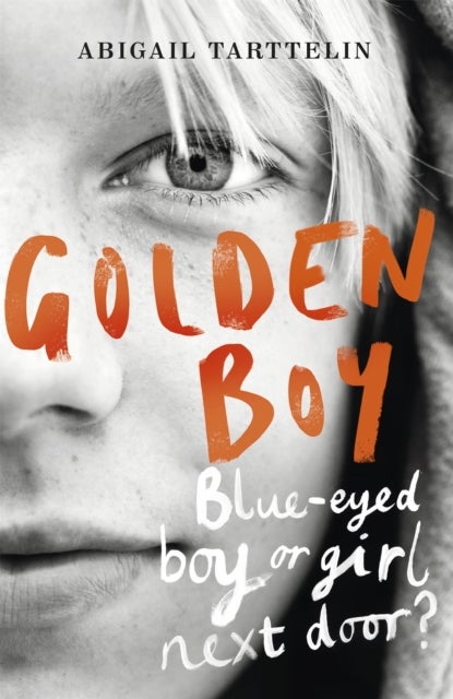 Golden Boy - A compelling, brave novel about coming to terms with being intersex