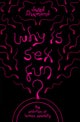 Why Is Sex Fun?