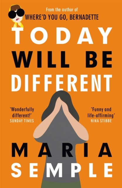 Today Will Be Different - From the bestselling author of Where'd You Go, Bernadette