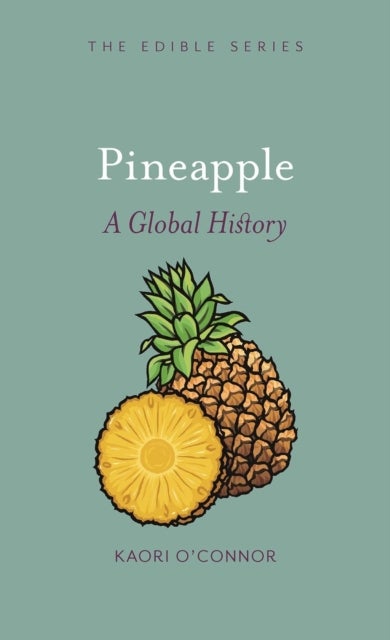 Pineapple - A Global History