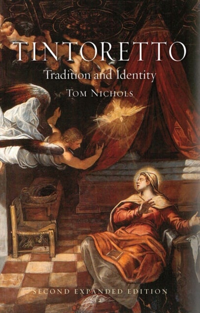 Tintoretto - Tradition and Identity, Second Expanded Edition
