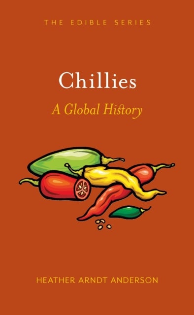 Chillies - A Global History