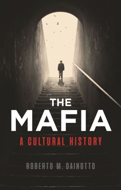 The Mafia - A Cultural History