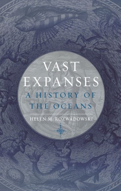 Vast Expanses - A History of the Oceans