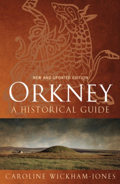 Orkney: A Historical Guide - A Historical Guide