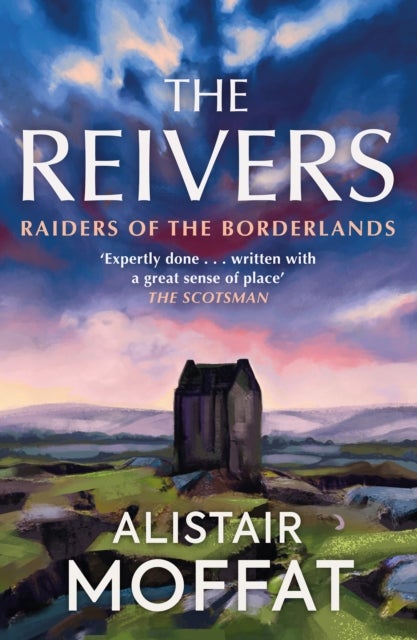 The Reivers - Raiders of the Borderlands