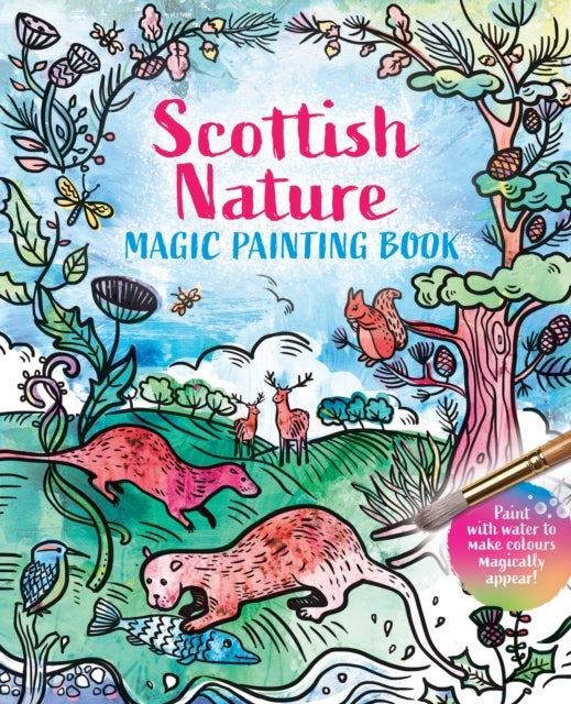 Scottish Nature: Magic Painting Book