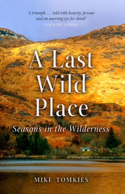A Last Wild Place - Seasons in the Wilderness