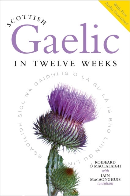 Scottish Gaelic in Twelve Weeks - With Audio Download