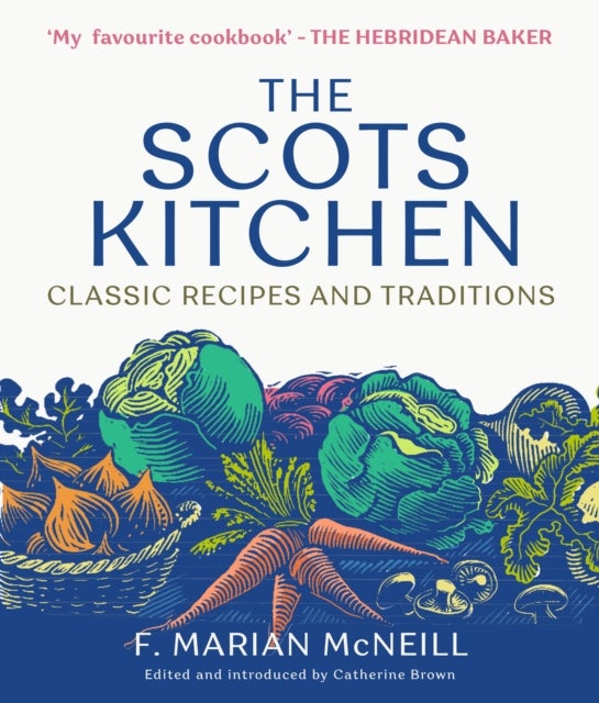 The Scots Kitchen - Classic Recipes and Traditions