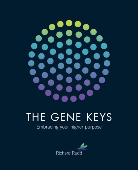 The Gene Keys - Embracing Your Higher Purpose