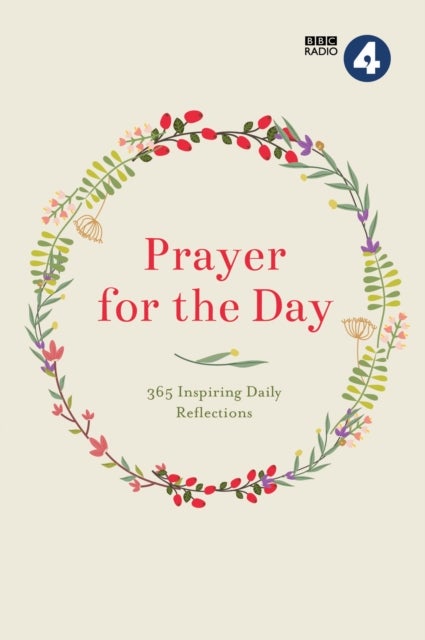 Prayer for the Day Volume I - 365 Inspiring Daily Reflections
