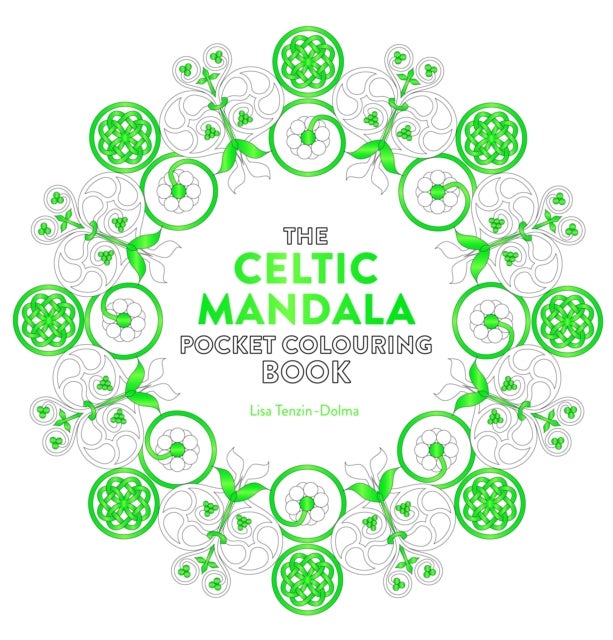 The Celtic Mandala Pocket Colouring Book - 26 Inspiring Designs for Mindful Meditation and Colouring