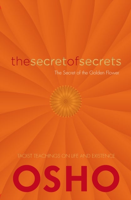 The Secret of Secrets - The Secrets of the Golden Flower