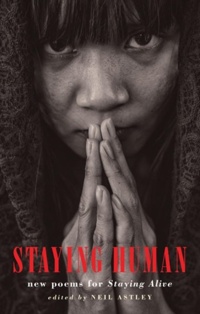 Staying Human - new poems for Staying Alive