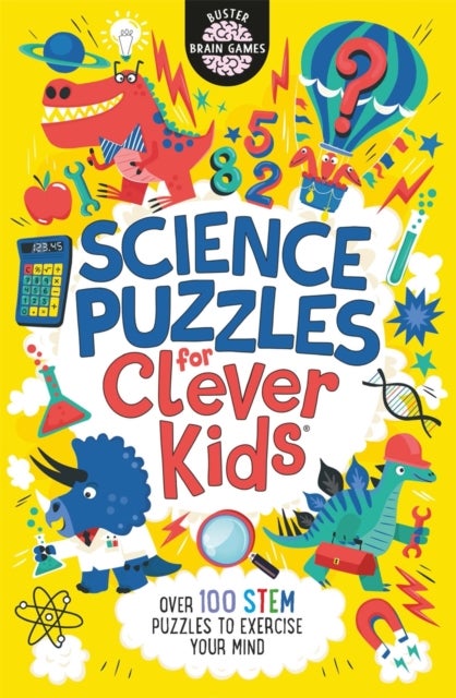 Science Puzzles for Clever Kids® - Over 100 STEM Puzzles to Exercise Your Mind