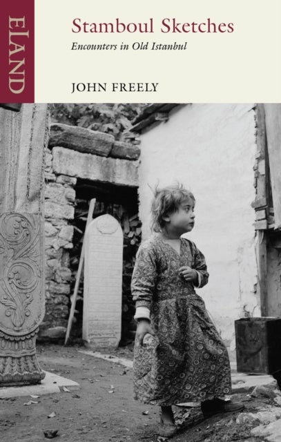 Stamboul Sketches - Encounters in Old Istanbul