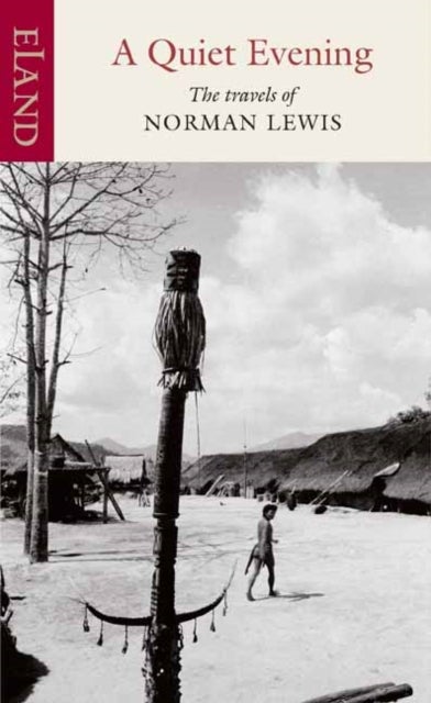 A Quiet Evening - The Travels of Norman Lewis