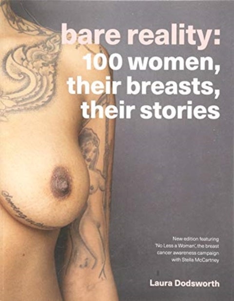 Bare Reality - 100 Women, Their Breasts, Their Stories