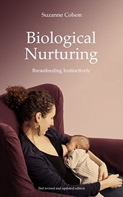 Biological Nurturing - Instinctual Breastfeeding