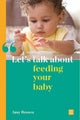 Let's talk about feeding your baby