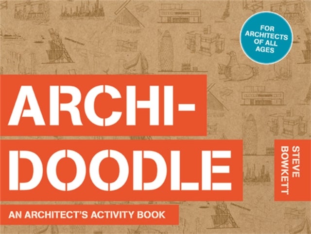 Archidoodle - An Architect's Activity Book