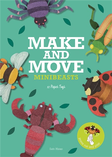 Make and Move: Minibeasts - 12 Paper Puppets to Press Out and Play