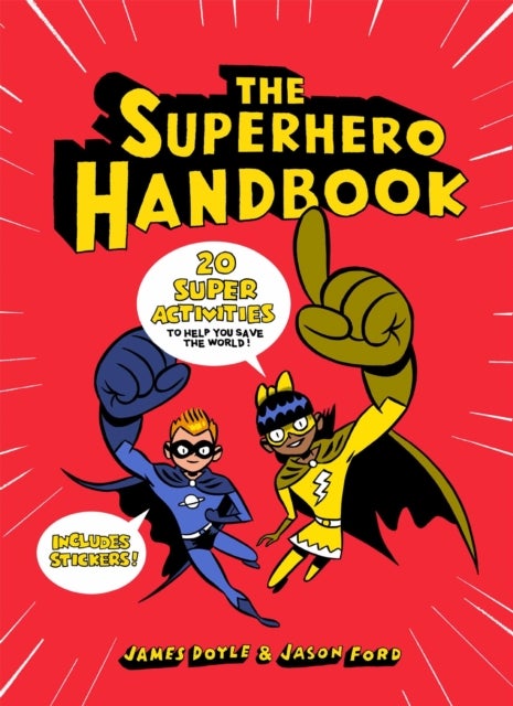 The Superhero Handbook - 20 Super Activities to Help You Save the World
