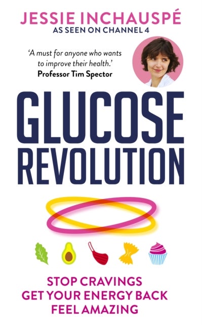 Glucose Revolution - The life-changing power of balancing your blood sugar