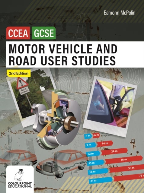 Motor Vehicle and Road User Studies for CCEA GCSE - 2nd Edition