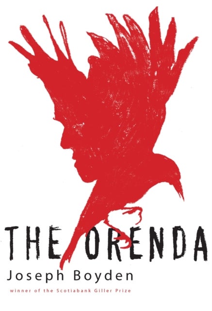 The Orenda - Winner of the Libris Award for Best Fiction