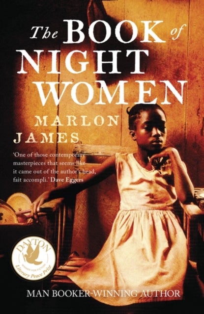 The Book of Night Women - From the Man Booker prize-winning author of A Brief History of Seven Killings