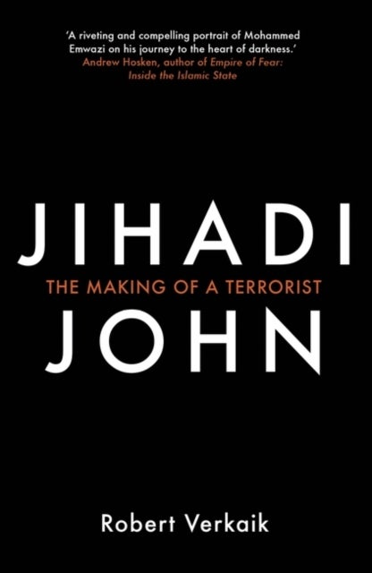 Jihadi John - The Making of a Terrorist