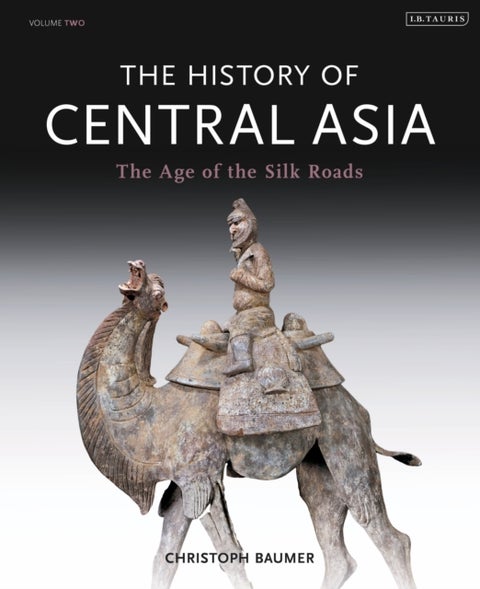 The History of Central Asia - The Age of the Silk Roads