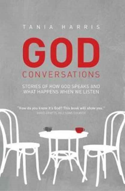God Conversations - Stories of How God Speaks and What Happens When We Listen