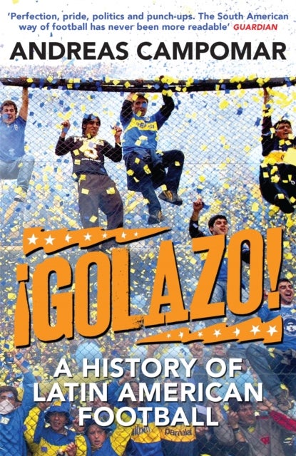 ¡Golazo! - A History of Latin American Football