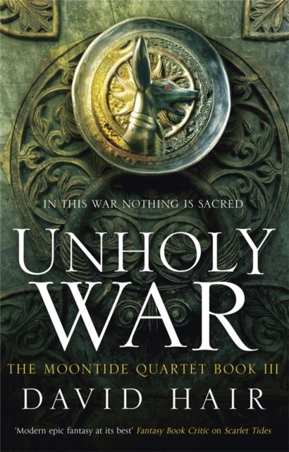 Unholy War - The Moontide Quartet Book 3